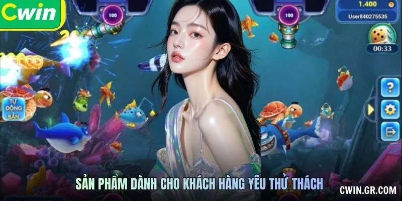 Sản phẩm dành cho khách hàng yêu thích thử thách